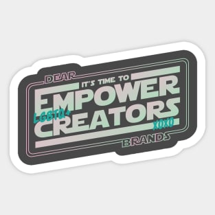 LET'S EMPOWER LGBTQ+ CREATORS Sticker